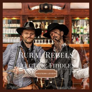 Rural Rebels & Electric Fiddles - Western Lovers
