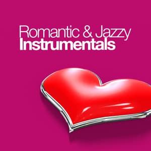 Romantic & Jazzy Instrumentals - Romantic Sax Instrumentals