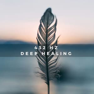 432 Hz Deep Healing - 432 Hz
