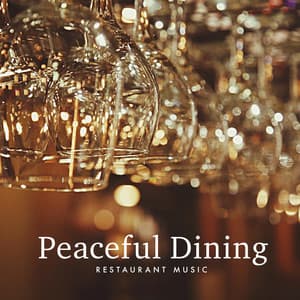 Peaceful Dining - Restaurant Music