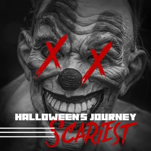 Scariest Halloween’s Journey: Disturbung Music with Spooky Sounds Compilation for 2019 Halloween, October 31, the Scariest Night of the Year - Halloween Sound Effects