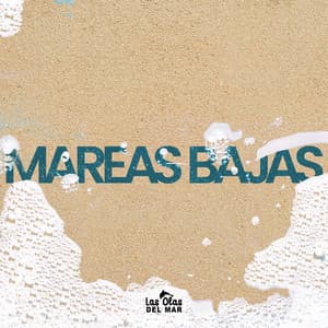 Mareas Bajas - Las Olas Del Mar