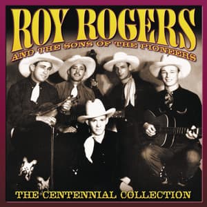 The Centennial Collection - Roy Rogers
