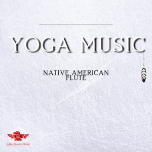Yoga Music, Native American Flute - Native American Channel