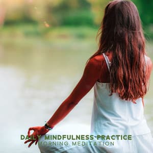 Daily Mindfulness Practice - Calming Music Sanctuary