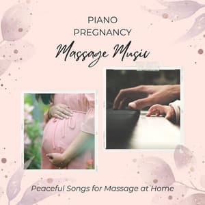 Piano Pregnancy Massage Music: Peaceful Songs for Massage at Home - Audrey Massage