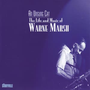 An Unsung Cat - Warne Marsh