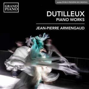 Dutilleux: Piano Works - Henri Dutilleux