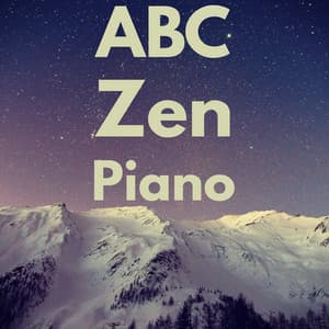 ABC Zen Piano - Classical New Age Piano Music