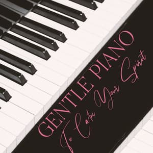 Gentle Piano To Calm Your Spirit - Clare - Wellness Coach