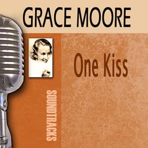 One Kiss - Grace Moore