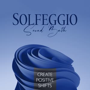 Solfeggio Sound Bath: Create Positive Shifts, Remove Blocks, Magnetic Field, Liberate Negative Beliefs, Grief to Joy, Solfeggio Inner Peace Meditation, Removing Negative Energy - Healing Yoga Meditation Music Consort