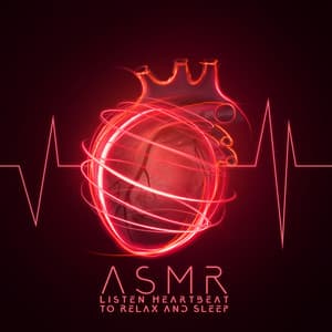 ASMR: Listen Heartbeat to Relax and Sleep - ASMR Sounds Clinic