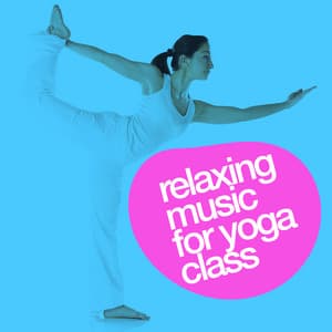 Relaxing Music for Yoga Class - Relaxing Yoga Music