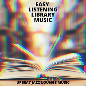 Upbeat Jazz Lounge Music - Easy Listening Library Music