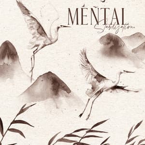 Mental Stabilization - Oriental Way of Meditation, Sounds of Nature for Relaxation - Chakra Balancing 101