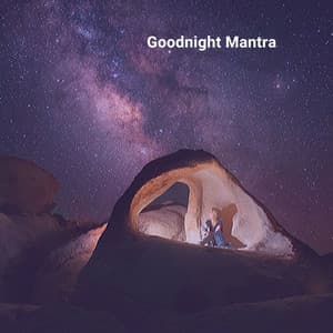 Goodnight Mantra - Tranquility Spree