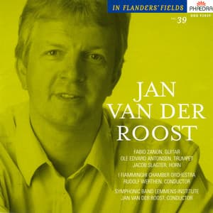 In Flanders' Fields Vol. 39: Jan van Der Roost - Jan van der Roost
