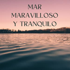 Mar Maravilloso Y Tranquilo - Reina del Mar