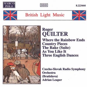 Quilter: Where the Rainbow Ends / Country Pieces - Roger Quilter