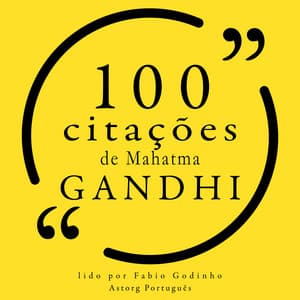 100 citações de Mahatma Gandhi - Mahatma Gandhi