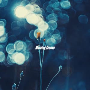 Morning Groove - Cocktail Jazz Deluxe