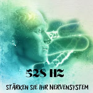 528 HZ Stärken Sie Ihr Nervensystem: Gehirnwellen-Therapiemusik, sofortige Linderung von Angstzuständen und Stress - Hz Frequency Zone