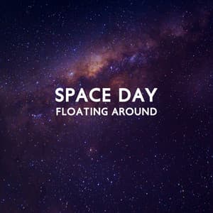 Space Day: Floating Around - I Void