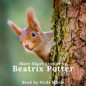 More Short Stories by Beatrix Potter - Nicki White