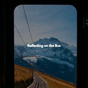 Reflecting on the Bus - Sleepy Jazz