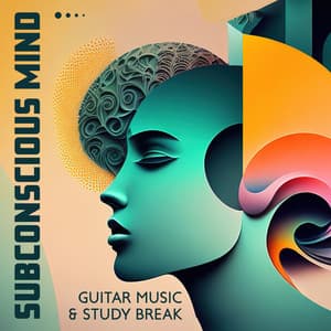 Subconscious Mind: Guitar Music & Study Break, Observing and Think Different - Study Music Guys