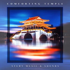 Comforting Temple - Study Music & Sounds