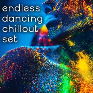 Endless Dancing Chillout Set - The Chillout Players