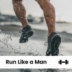 Run Like a Man - Treadmill Workout Music