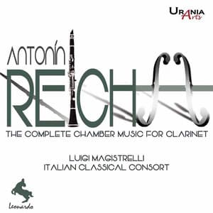 Reicha: The Complete Chamber Music for Clarinet - Anton Reicha