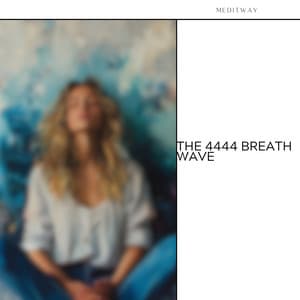 The 4444 Breath Wave: A Journey of Calm - Meditway