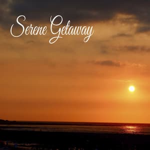 Serene Getaway - Música Relajante