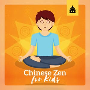 Chinese Zen for Kids - Be Calm and Focused, Breath Meditation, Chinese Relax Music, Mindfulness Exercises - Children Mindfulness Universe