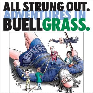 All Strung Out: Adventures in Buellgrass - Buell Neidlinger