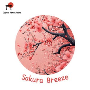 Sakura Breeze - Japan Atmosphere
