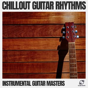 Chillout Guitar Rhythms - Instrumental Guitar Masters