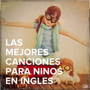 Las Mejores Canciones para Niños en Inglès - songs for children