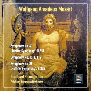 Mozart: Symphonies Nos. 13, 35 & 41 - Wolfgang Amadeus Mozart
