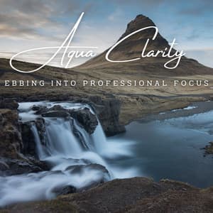 Aqua Work Oasis: Ambient Water Music for Productivity - Aquamoon