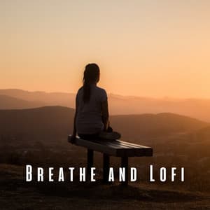Breathe and Lofi: Meditation Melodies for Tranquility - LoFi By Nature