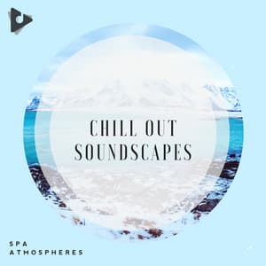Chill Out Soundscapes - Spa Atmospheres