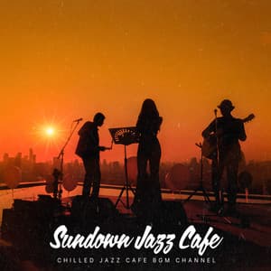 Sundown Jazz Cafe - Chilled Jazz Cafe BGM Channel