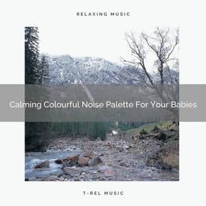 Calming Colourful Noise Palette For Your Babies - Rain Sounds