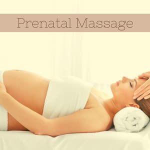 Prenatal Massage: Relaxing Instrumental New Age Music, Pregnancy Massage Relaxation - Smart Baby Lullabies