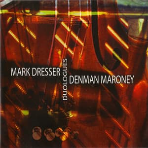 Duologues - Mark Dresser